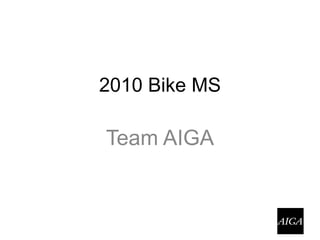 2010 Bike MS Team AIGA 