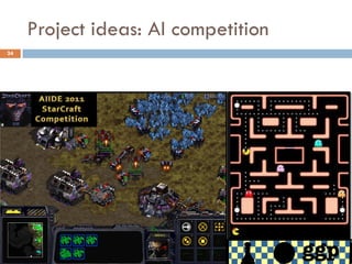 Project ideas: AI competition
24
 