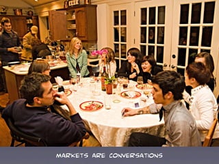 markets are conversations
 