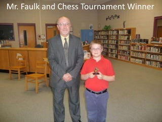Mr. Faulk and Chess Tournament Winner
 
