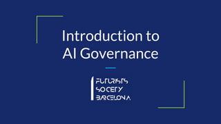 Introduction to
AI Governance
 