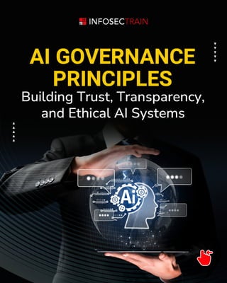 AI Governance Principles: Building Trust, Transparency, and Ethical AI ...