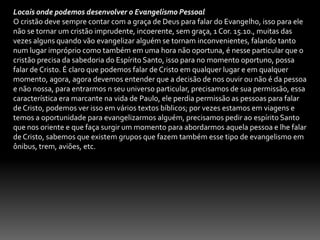 auditórios e presídios.