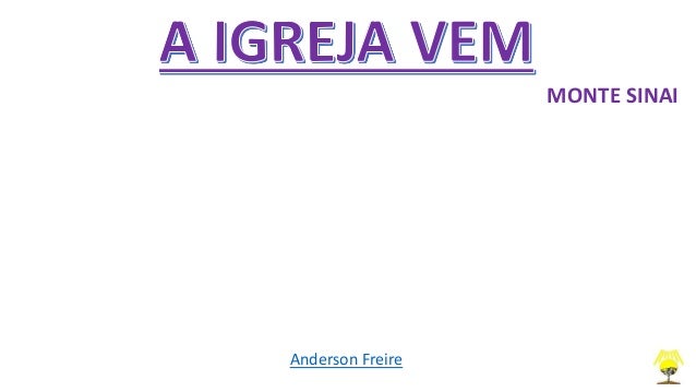 A IGREJA VEM - Anderson Freire