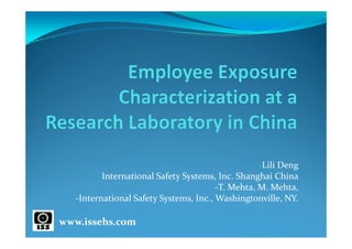 -Lili Deng
       -International Safety Systems, Inc. Shanghai China
                                       -T. Mehta, M. Mehta,
  -International Safety Systems, Inc., Washingtonville, NY.

www.issehs.com
 