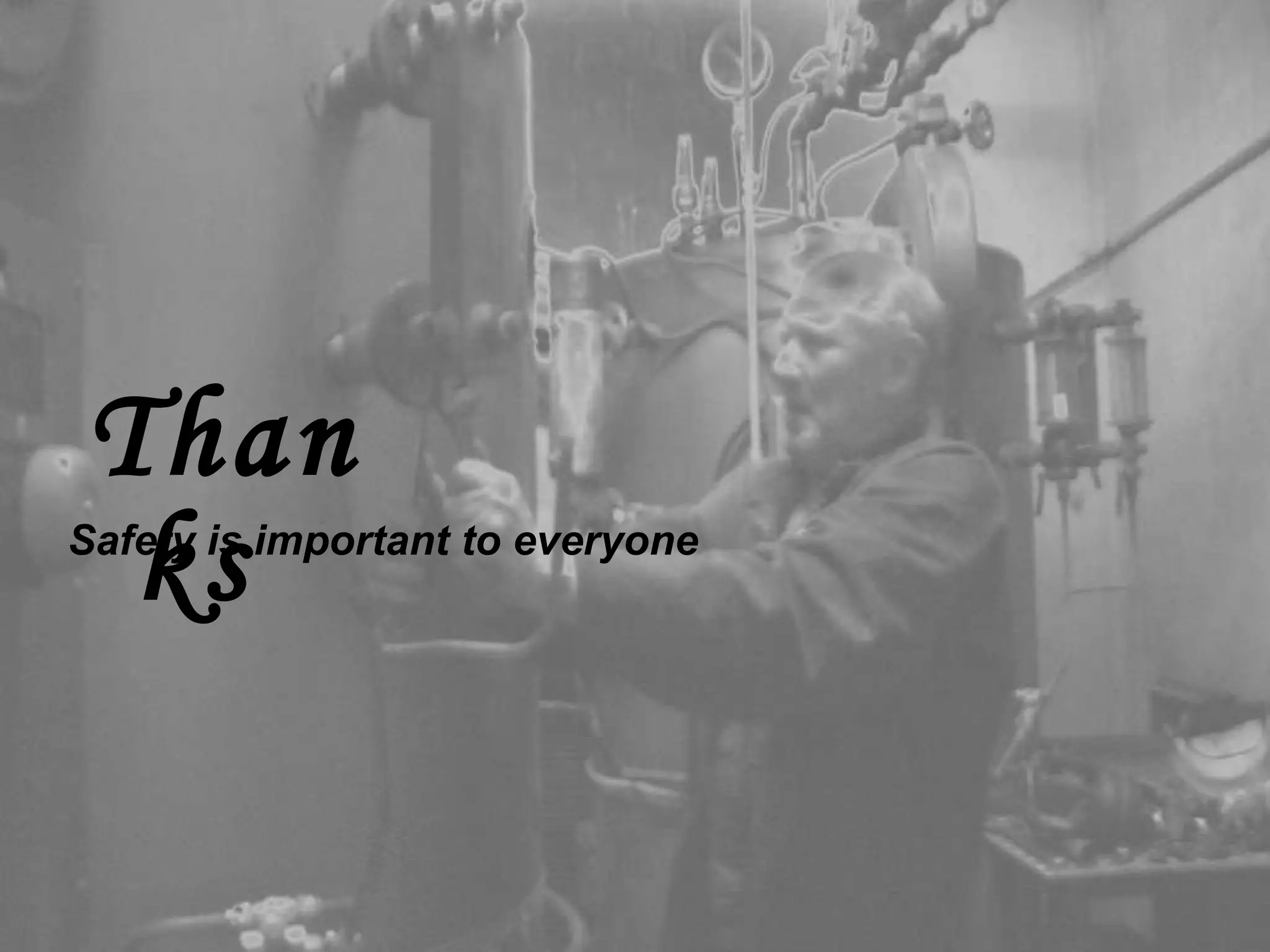 Thanks Safety is important to everyone 