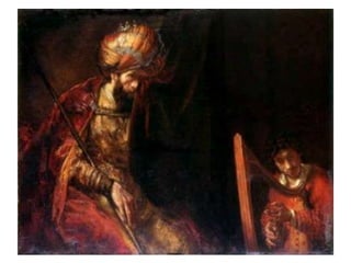 David Plays the Lyre for Saul,
        Rembrandt
 