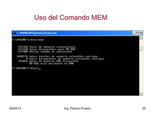 26/04/13 Ing. Patricio Proaño 25
Uso del Comando MEM
 