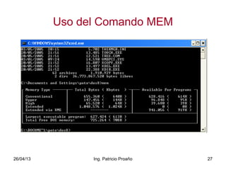 26/04/13 Ing. Patricio Proaño 27
Uso del Comando MEM
 