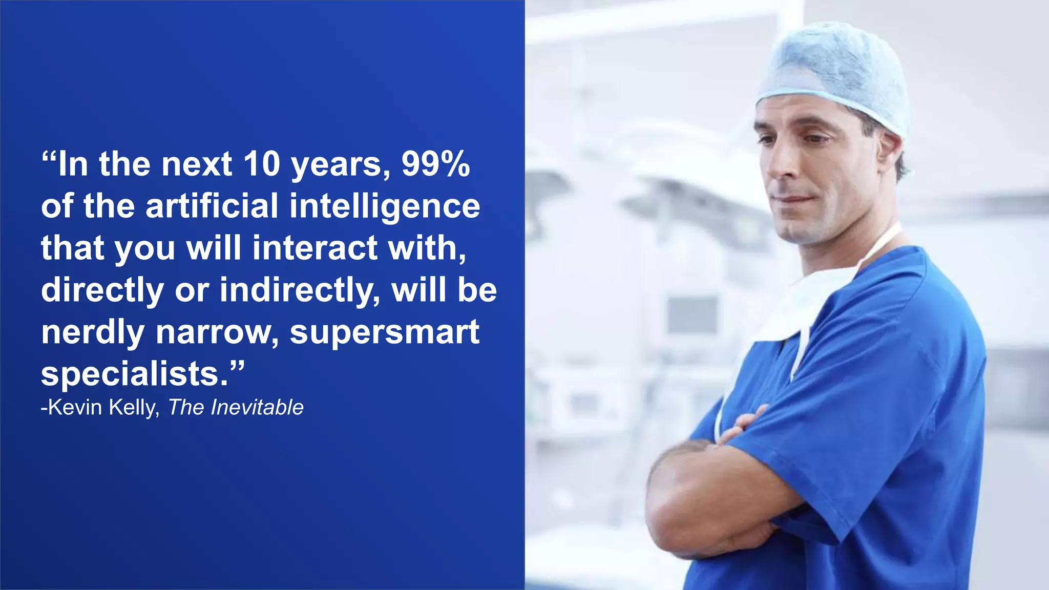 “More and more products
and services will fuse
machine intelligence with
crowd work to help users
get things done.”
-Shivon Zilis in Harvard Business Review
 
