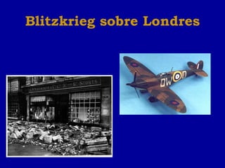 Blitzkrieg sobre Londres 
