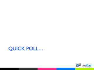 QUICK POLL… 
