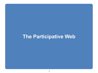 The Participative Web 