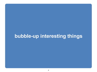 bubble-up interesting things 