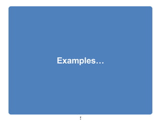 Examples… 