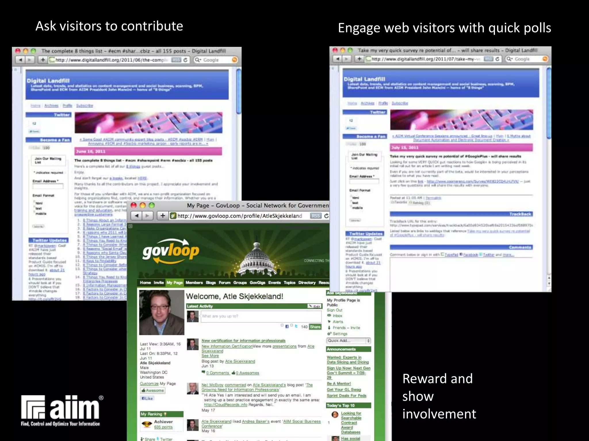 Ask visitors to contributeEngage web visitors with quick pollsReward and show involvement