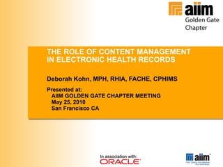 THE ROLE OF CONTENT MANAGEMENT IN ELECTRONIC HEALTH RECORDS ,[object Object],[object Object]