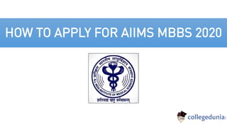 HOW TO APPLY FOR AIIMS MBBS 2020
 
