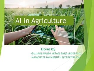 AI in Agriculture
 