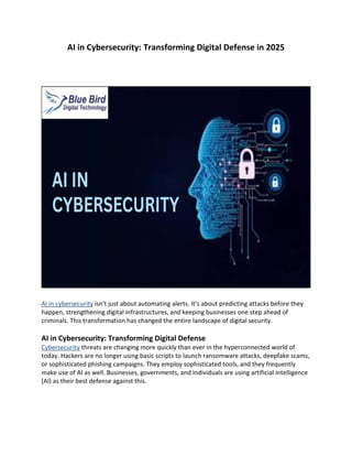 AI in Cybersecurity Transforming Digital Defense in 2025 | PDF