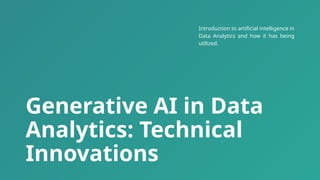 Transforming Insights: How Generative AI is Revolutionizing Data ...