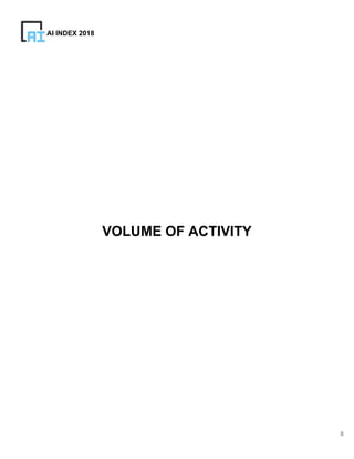 8
AI INDEX 2018
VOLUME OF ACTIVITY
 