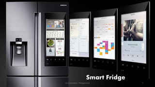 Smart Fridge
AI in Education - ThiyaguSuriya 7
 