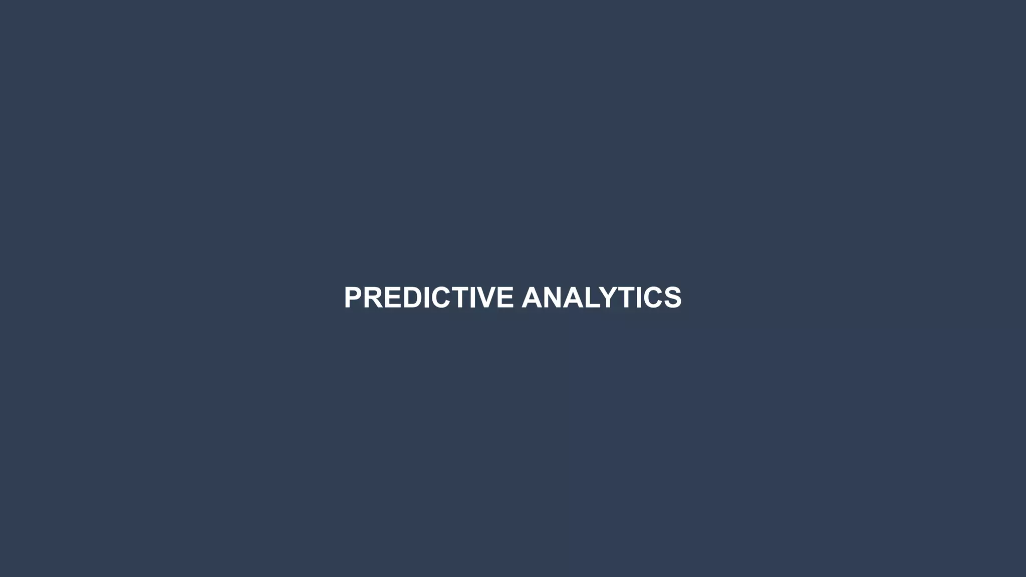 www.rocketbots.io
PREDICTIVE ANALYTICS
 