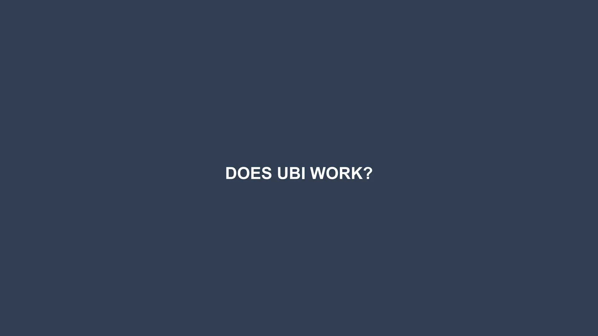 www.rocketbots.io
DOES UBI WORK?
 