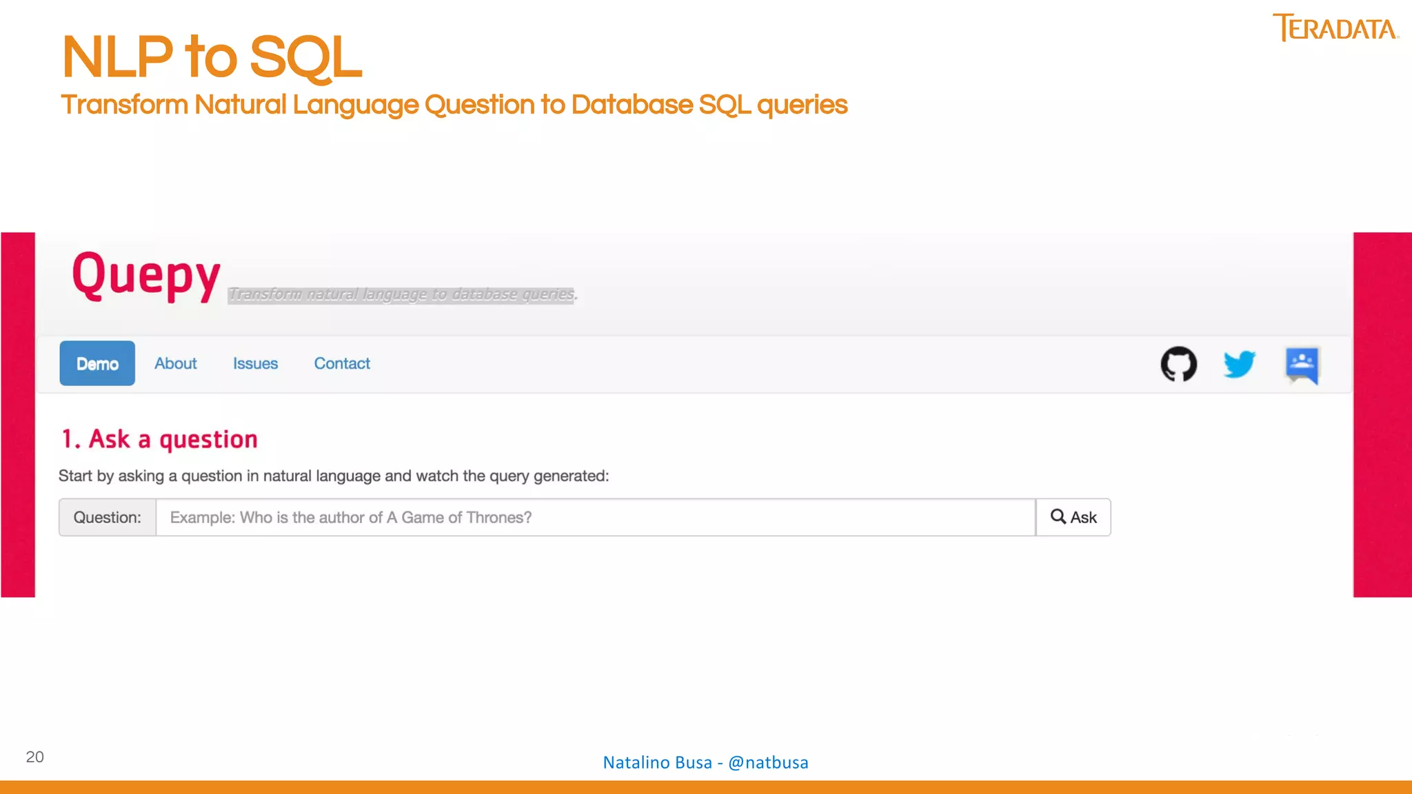 20
NLP to SQL
Transform Natural Language Question to Database SQL queries
 