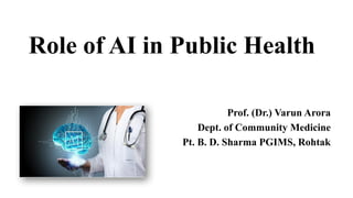 ROLE OF ARTIFICIAL INTELLIGENCE (AI) IN PUBLIC HEALTH | PPTX