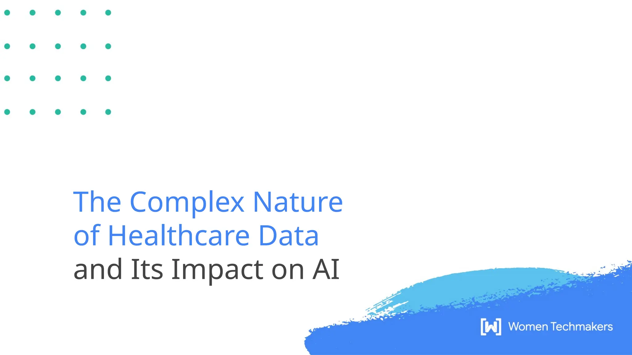 The Complex Nature
of Healthcare Data
and Its Impact on AI
 