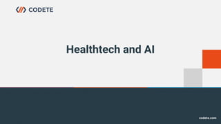 Healthtech and AI
 