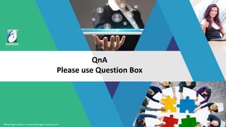 ©Harbinger Systems | www.harbinger-systems.com
QnA
Please use Question Box
 