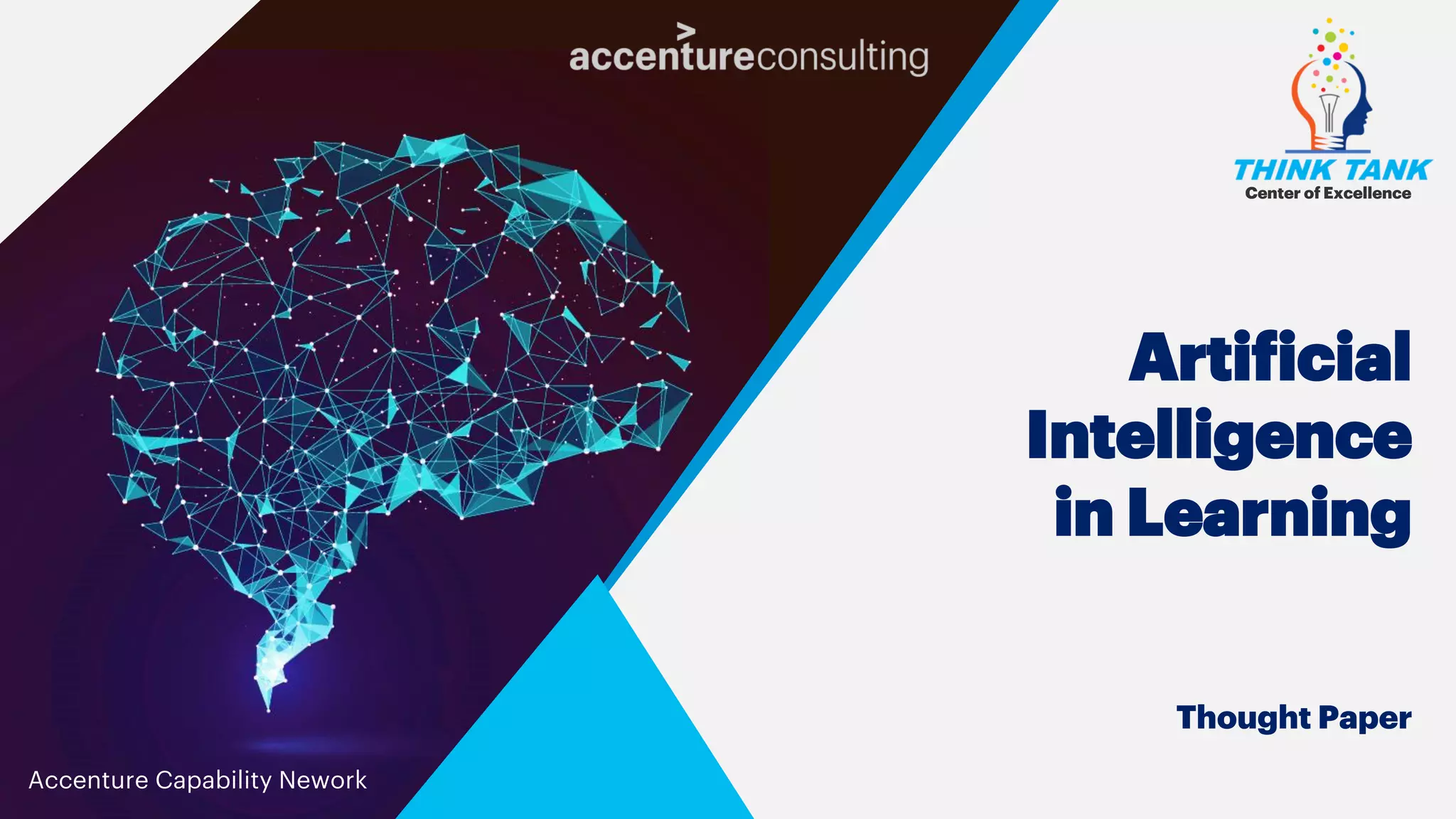 Center of Excellence
Thought Paper
Artificial
Intelligence
in Learning
Accenture Capability Nework
 