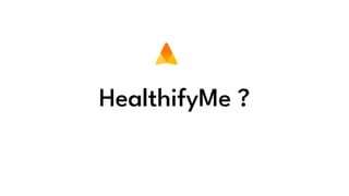 HealthifyMe ?
 