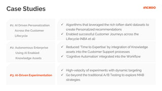  Algorithms that leveraged the rich (often dark) datasets to
create Personalized recommendations
 Enabled successful Cus...