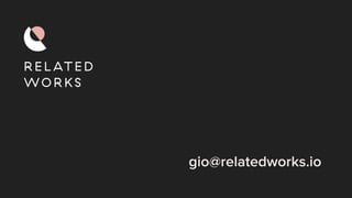 gio@relatedworks.io
 