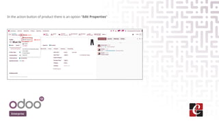 Enterprise
In the action button of product there is an option “Edit Properties”
 