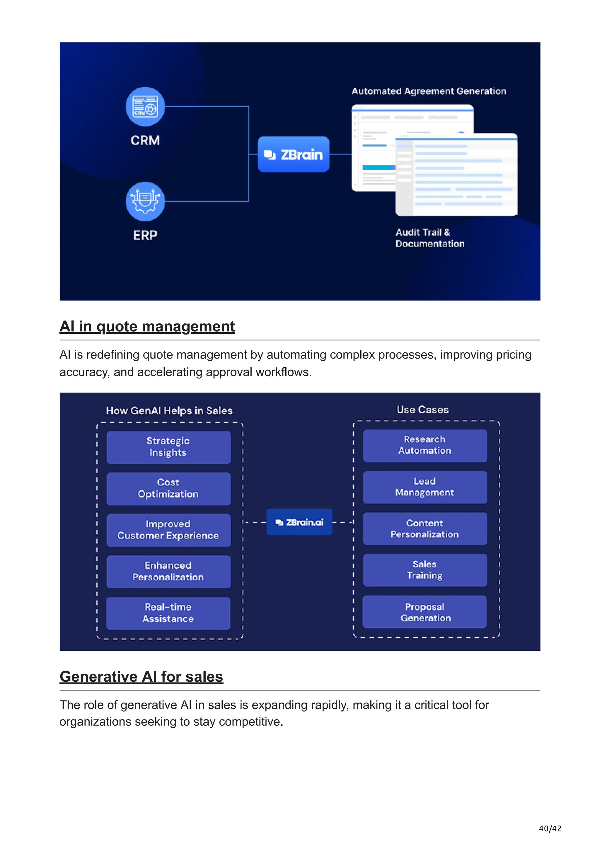 40/42
AI in quote management
AI is redefining quote management by automating complex processes, improving pricing
accuracy, and accelerating approval workflows.
Generative AI for sales
The role of generative AI in sales is expanding rapidly, making it a critical tool for
organizations seeking to stay competitive.
 