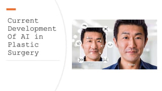 Artificial Intelligence in Plastic Surgery | PPTX