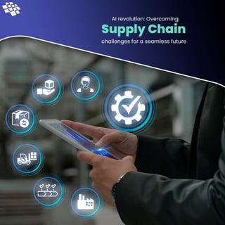 AI Revolution  in Supply chain Challenges for seamless future .pdf