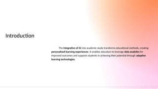 AI Integration in Academic Studies: Enhancing Personalized Learning and ...