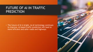 AI in Traffic Prediction.pptx | Technology Industry | Industries
