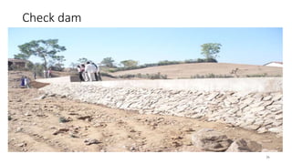 Check dam
34
 