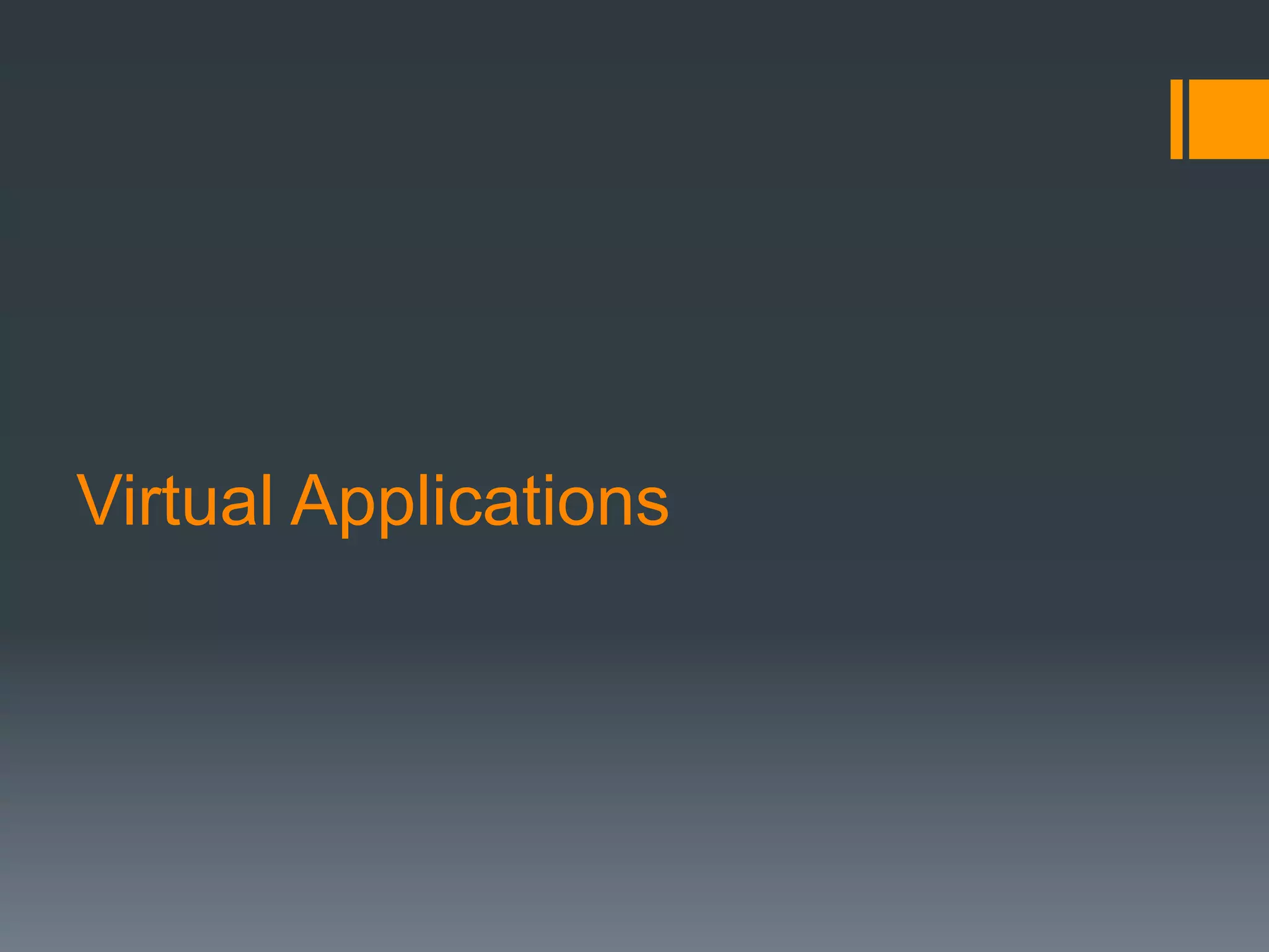 Virtual Applications
 