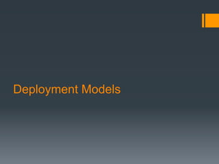 Deployment Models
 