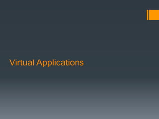 Virtual Applications
 