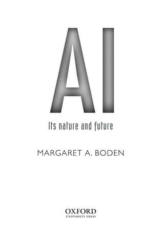 Its nature and future
MARGARET A. BODEN
1
 