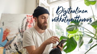 Digitaalinen
viikkotavoittavuus
 